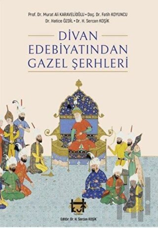 Divan Edebiyatından Gazel Şerhleri
