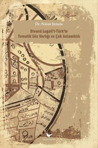 Divanü Lugati't-Türk'te Tematik Söz Varlığı ve Çok Anlamlılık