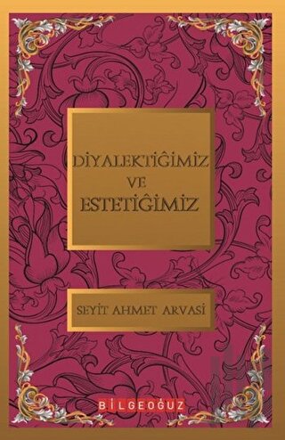 Diyalektiğimiz ve Estetiğimiz