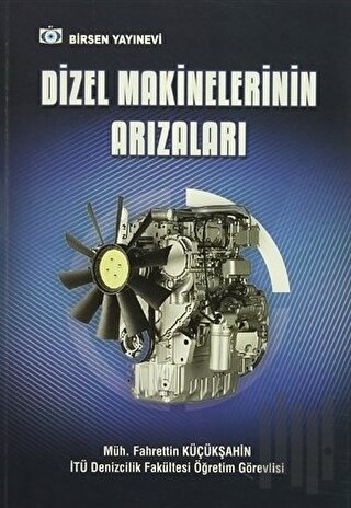 Dizel Makinelerinin Arızaları