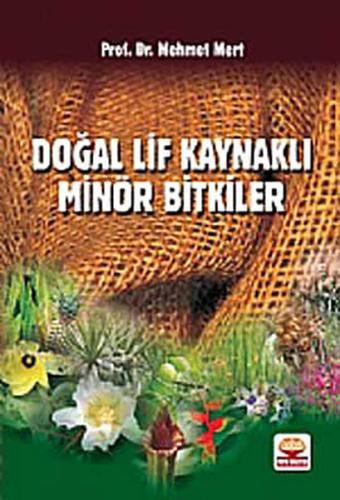 Doğal Lif Kaynaklı Minör Bitkiler | Kitap Ambarı