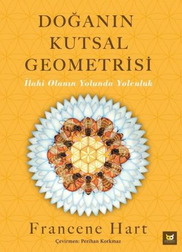 Doğanın Kutsal Geometrisi İlahi Olanın Yolunda Yolculuk