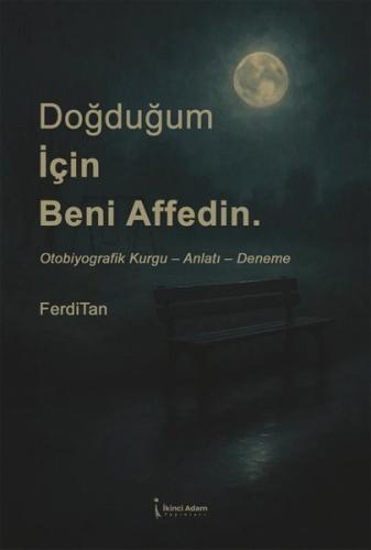 Doğduğum İçin Beni Affedin