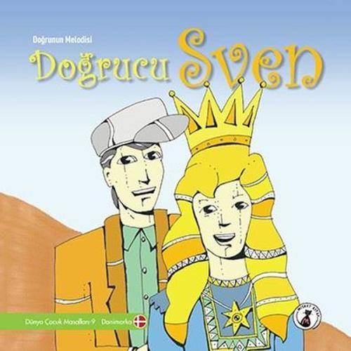 Doğrucu Sven: Doğrunun Melodisi - Dünya Çocuk Masalları 9 - Danimarka