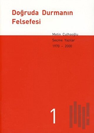 Doğruda Durmanın Felsefesi Seçme Yazılar 1970-2000 (3 Kitap Takım)