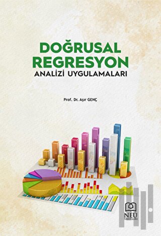 Doğrusal Regresyon Analizi ve Uygulamaları