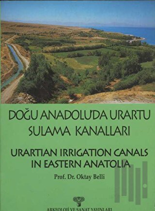 Doğu Anadolu'da Urartu Sulama Kanalları | Kitap Ambarı