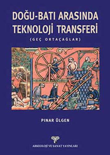 Doğu-Batı Arasında Teknoloji Transferi
