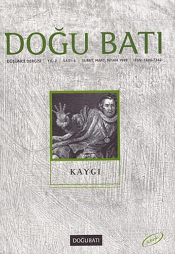 Doğu Batı Düşünce Dergisi Sayı: 6 - Kaygı
