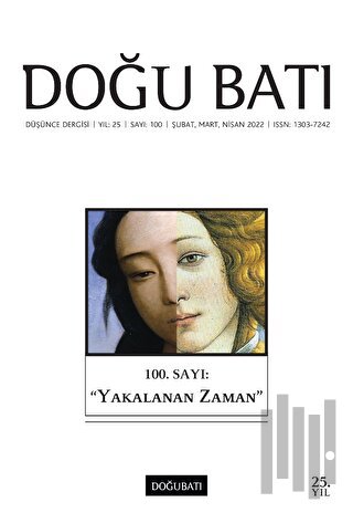 Doğu Batı Düşünce Dergisi Yıl: 25 Sayı: 100 - Yakalanan Zaman
