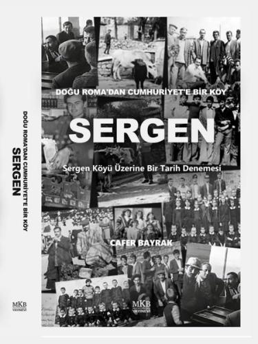 Doğu Roma'dan Cumhuriyet'e Bir Köy Sergen - Sergen Köyü Üzerine Bir Tarih Denemesi