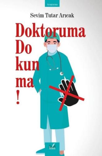 Doktoruma Dokunma!