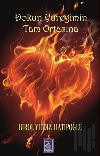 Dokun Yüreğimin Tam Ortasına | Kitap Ambarı