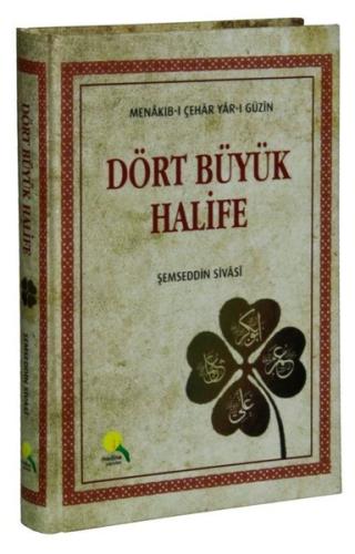 Dört Büyük Halife-Menakıb-ı Çehar Yar-ı Güzin (Ciltli)