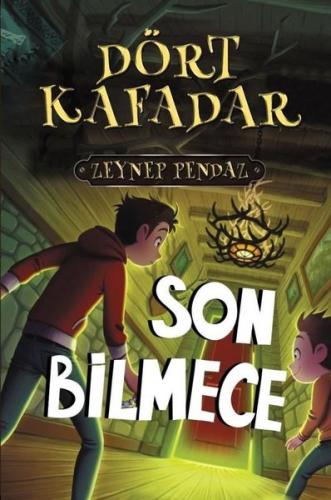 Dört Kafadar - Son Bilmece | Kitap Ambarı