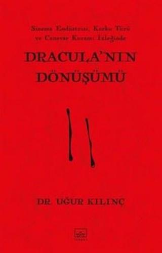 Dracula'nın Dönüşümü - Sinem Endüstrisi Korku Türü ve Canavar Kuramı İzleğinde