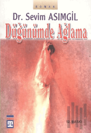 Düğünümde Ağlama | Kitap Ambarı
