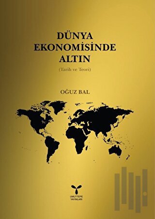 Dünya Ekomomisinde Altın