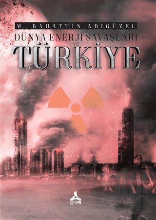Dünya Enerji Savaşları ve Türkiye | Kitap Ambarı