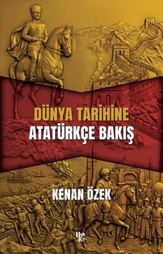 Dünya Tarihine Atatürkçe Bakış