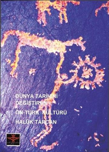 Dünya Tarihini Değiştiren Ön - Türk Kültürü