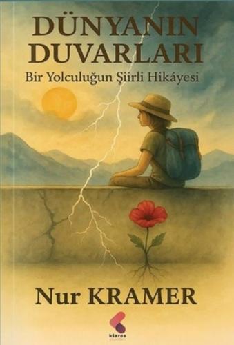 Dünyanın Duvarları - Bir Yolculuğun Şiirli Hikayesi