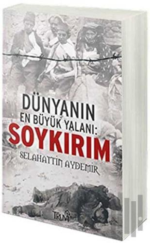 Dünyanın En Büyük Yalanı: Soykırım | Kitap Ambarı