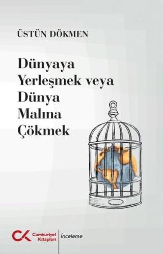 Dünyaya Yerleşmek Veya Dünya Malına Çökmek