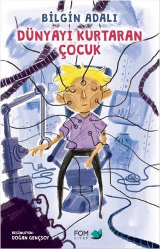 Dünyayı Kurtaran Çocuk | Kitap Ambarı