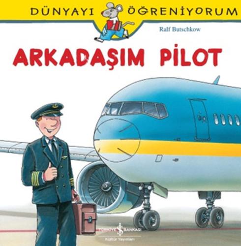 Dünyayı Öğreniyorum-Arkadaşım Pilot