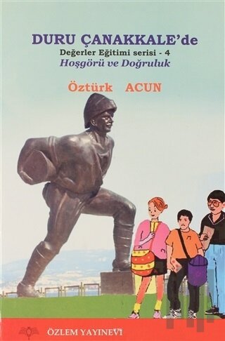 Duru Çanakkale'de - Hoşgörü ve Doğruluk / Değerler Eğitimi Serisi 4