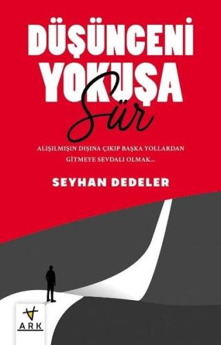 Düşünceni Yokuşa Sür
