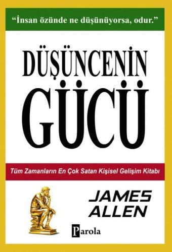 Düşüncenin Gücü - Tüm Zamanların En Çok Satan Kişisel Gelişim Kitabı |
