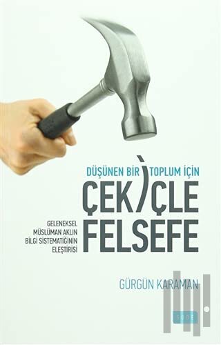 Düşünen Bir Toplum İçin Çekiçle Felsefe