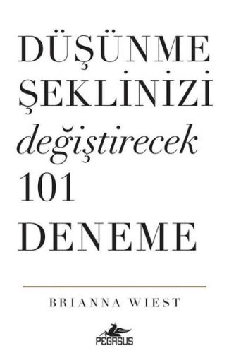 Düşünme Şeklinizi Değiştirecek 101 Deneme