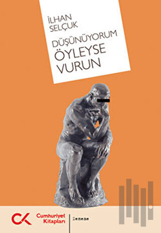 Düşünüyorum Öyleyse Vurun