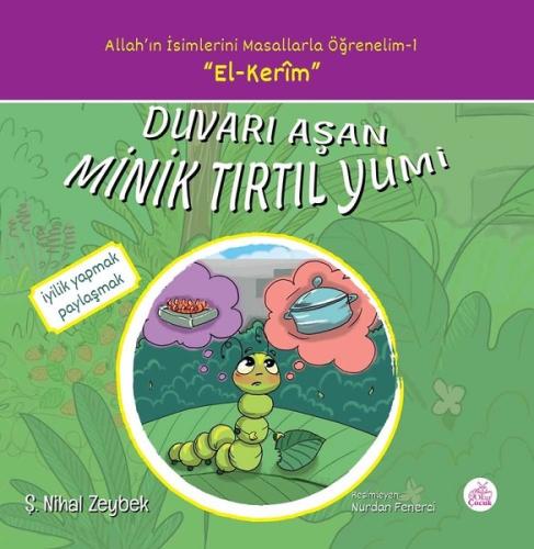 Duvarı Aşan Minik Tırtıl Yumi-Allah'ın İsimlerini Masallarla Öğrenelim 1