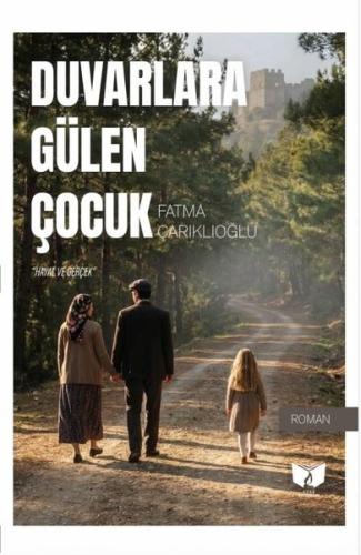 Duvarlara Gülen Çocuk - Hayal ve Gerçek