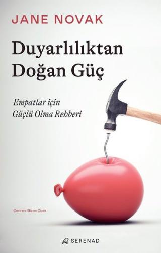 Duyarlılıktan Doğan Güç - Empatlar İçin Güçlü Olma Rehberi
