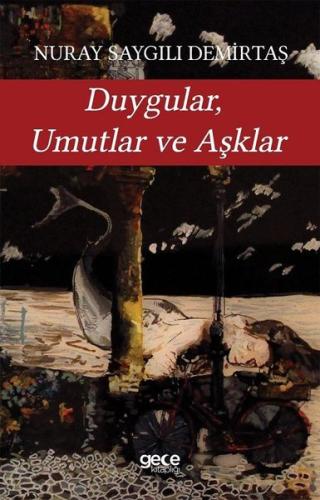 Duygular Umutlar ve Aşklar