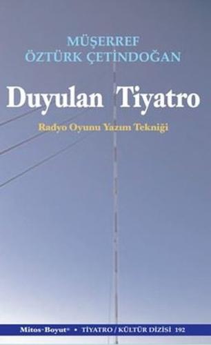 Duyulan Tiyatro - Radyo Oyun Yazım Tekniği