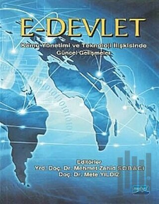 E-Devlet Kamu Yönetimi ve Teknoloji İlişkisinde Güncel Gelişmeler
