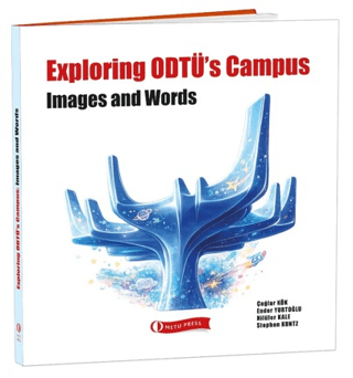 Exploring ODTÜ's Campus - Images and Words (Ciltli)