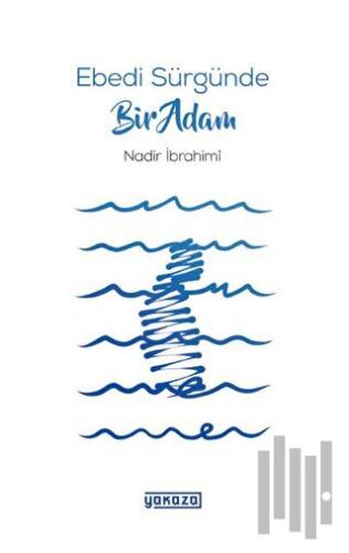 Ebedi Sürgünde Bir Adam