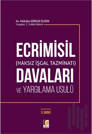 Ecrimisil (Haksız İşgal Tazminatı) Davaları ve Yargılama Usulü
