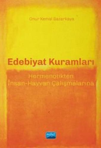 Edebiyat Kuramları - Hermenötikten İnsan - Hayvan Çalışmalarına