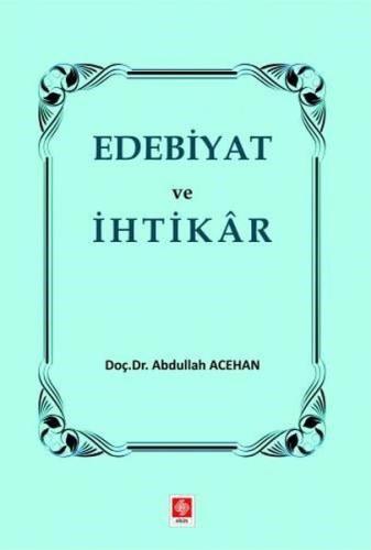 Edebiyat ve  İhtikar