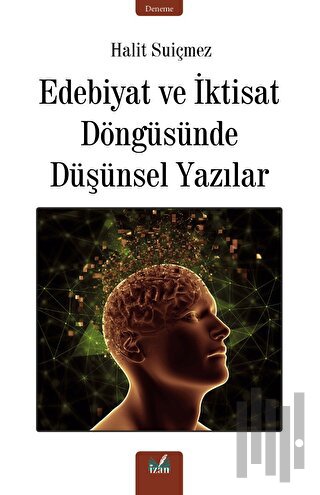 Edebiyat ve İktisat Döngüsünde Düşünsel Yazılar