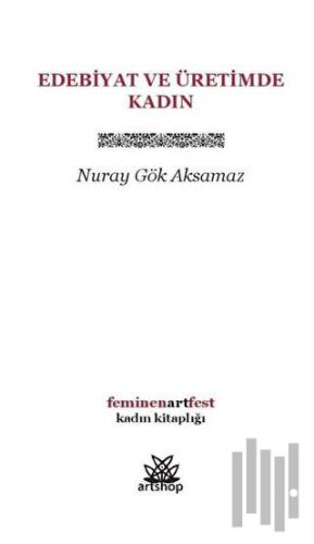 Edebiyat ve Üretimde Kadın