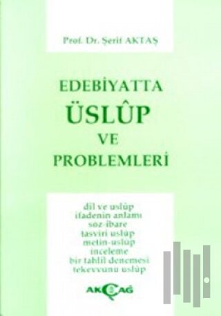 Edebiyatta Üslup ve Problemleri Dil ve Üslup İfadenin Anlamı Söz-İbare Tasviri Uslup / Metin-Uslup / İnceleme / Bir Tahlil Denemesi / Tekevvünü Uslup